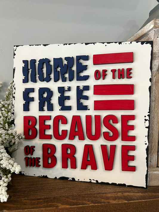 Home of the Free Flag Sign