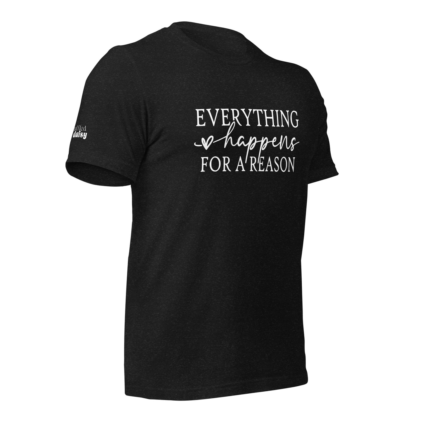 Everything Happens For A Reason RD Branded Unisex t-shirt