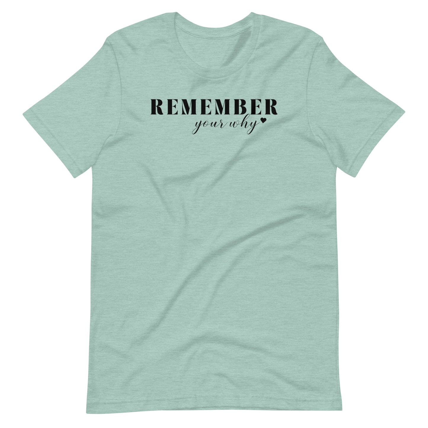 Remember Your Why RD Shirt