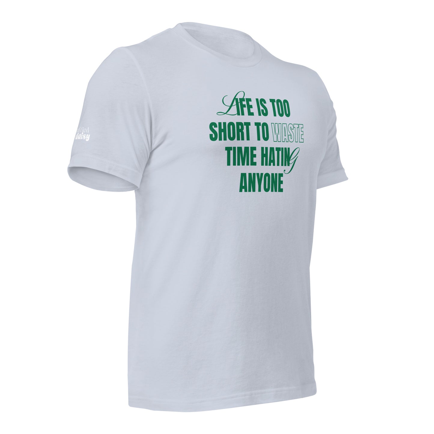 Life Is Too Short RD Branded Unisex t-shirt
